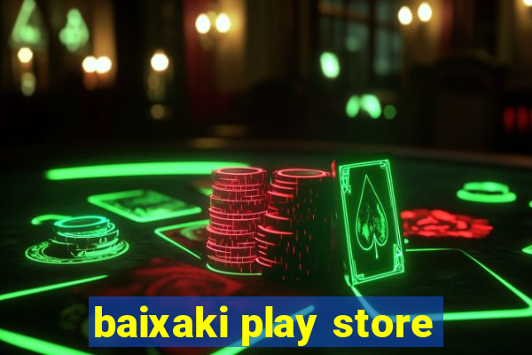 baixaki play store